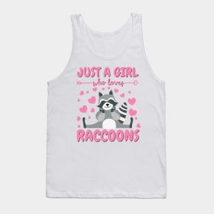 Just a Girl who Loves Raccoons for raccoon lovers Tank Top